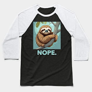 The Nope Sloth Baseball T-Shirt